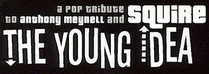 'The Young Idea - A pop tribute to Anthony Meynell & Squire' Part 2.