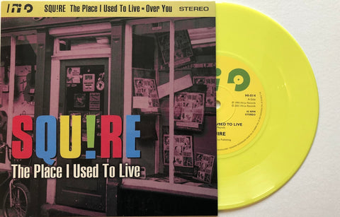 Squire - The Place I Used To Live - Vinyl 7 inch YELLOW